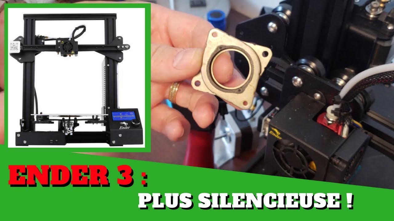 Ender 3 : Plus silencieuse !