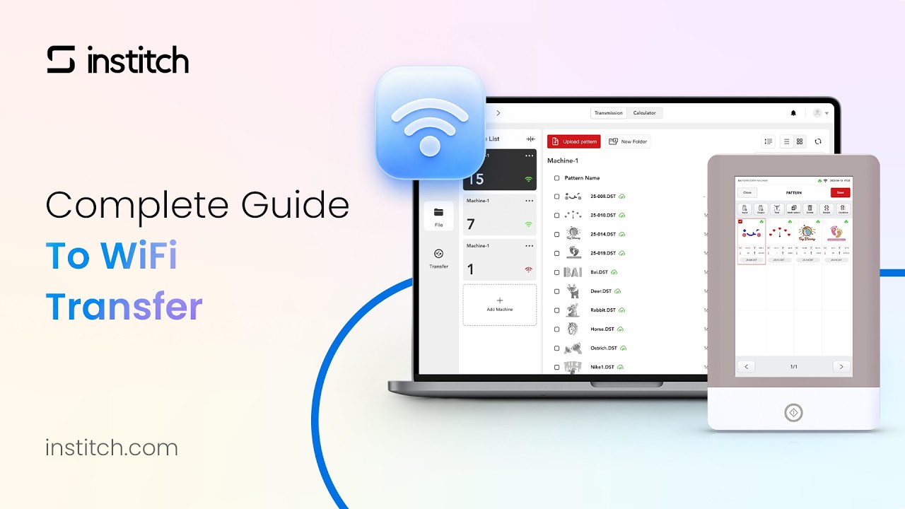 How to Use the Newly Upgraded Institch WiFi Transfer Software to Upload Embroidery Files