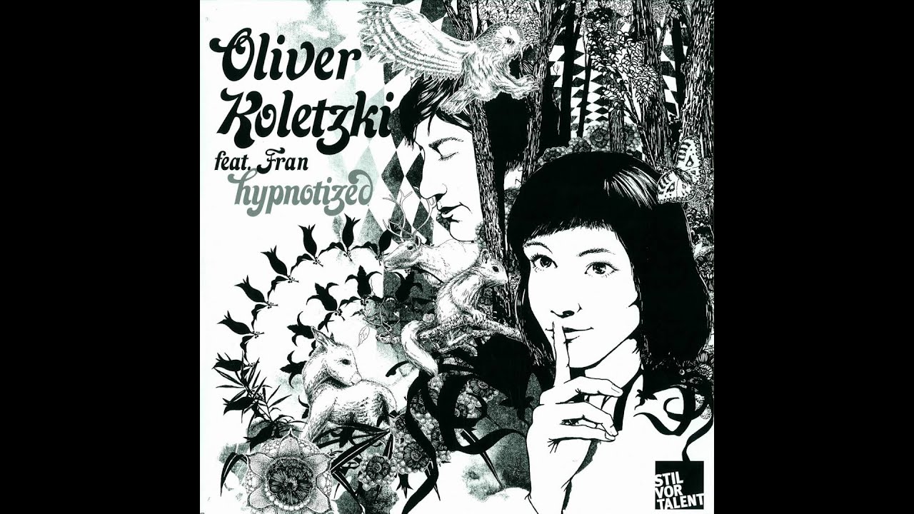 Oliver Koletzki feat. Fran / Hypnotized