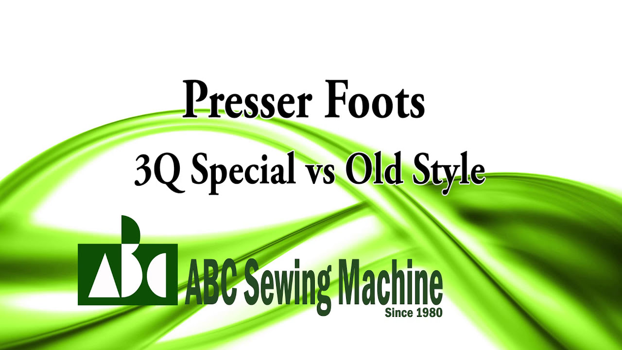3Q Special Presser Foots vs Old Style - ABC Sewing Machine
