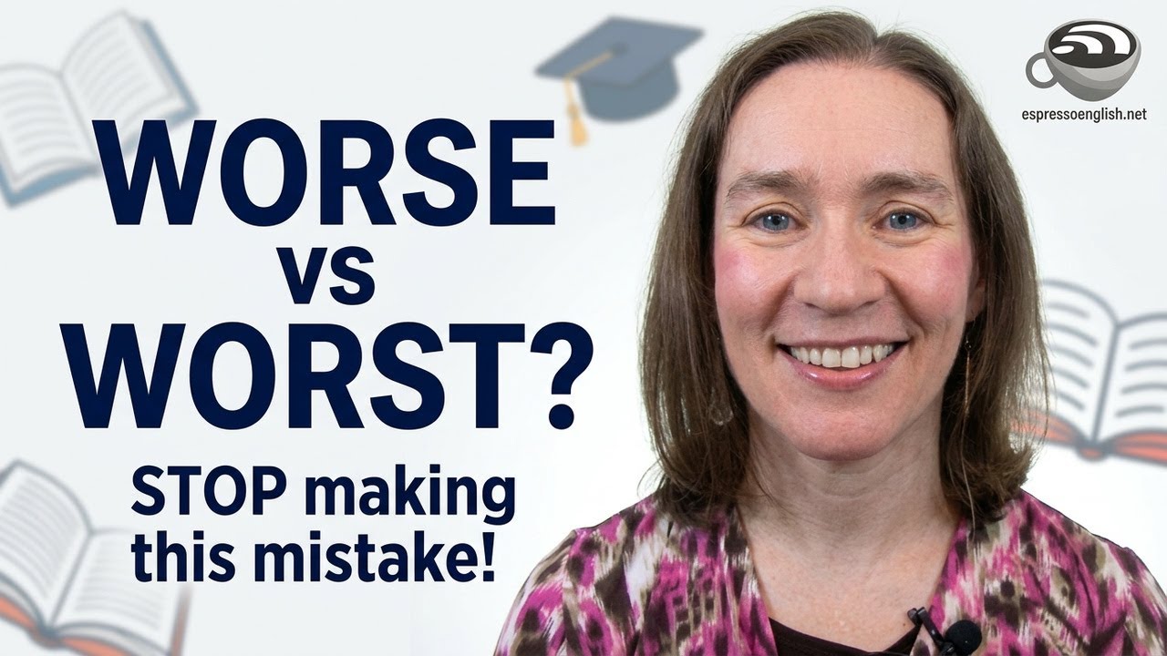 WORSE vs WORST: The English Lesson You Never Had