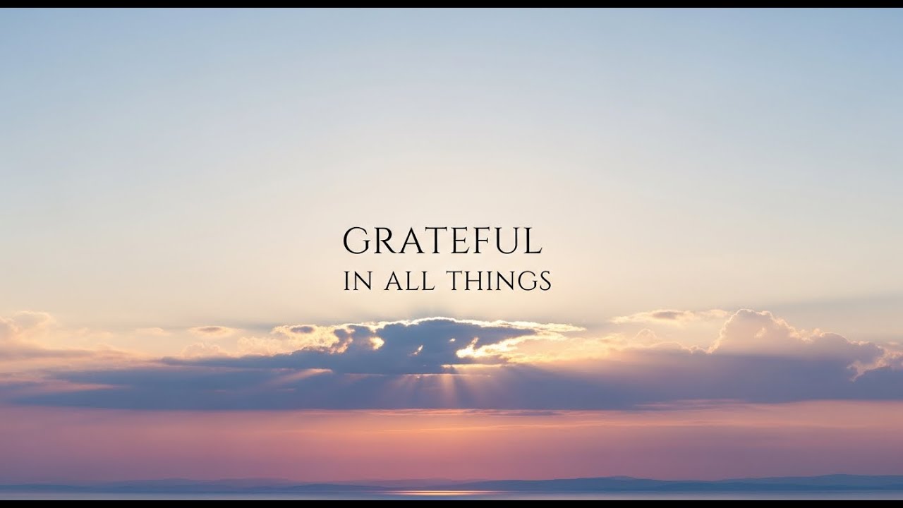 Give Thanks Today in Every Circumstance | A Blessed Morning Prayer