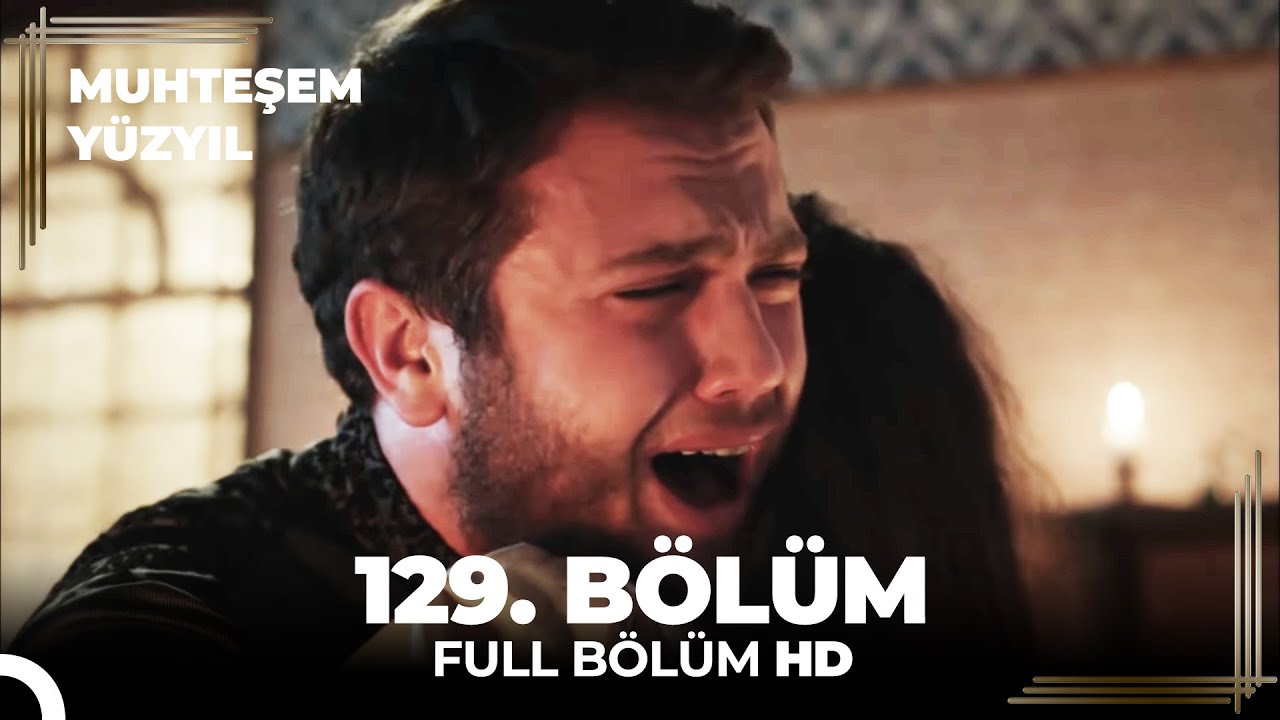 Muhteşem Yüzyıl 129. Bölüm  (HD)