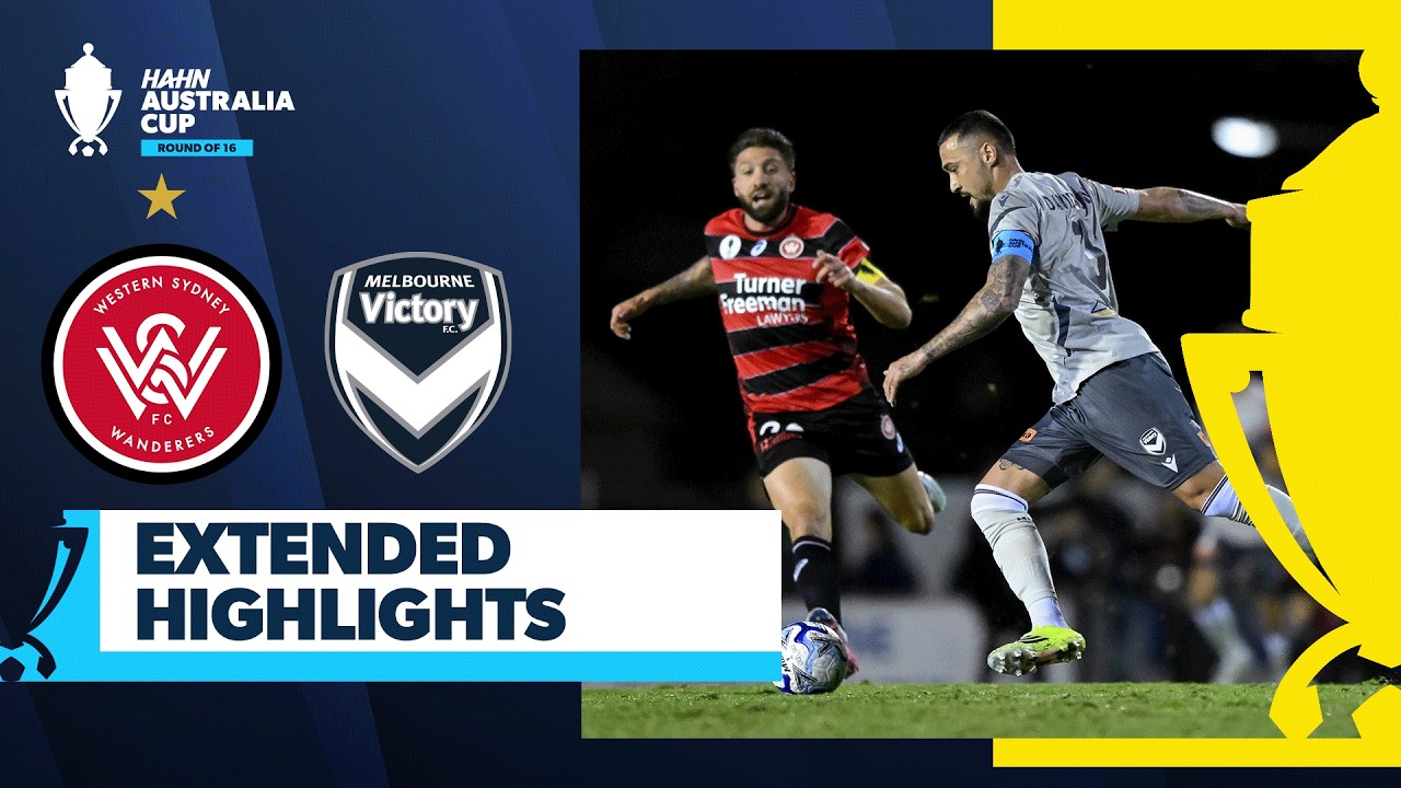 Western Sydney Wanderers v Melbourne Victory | Extended Highlights | Hahn Australia Cup Round of 16