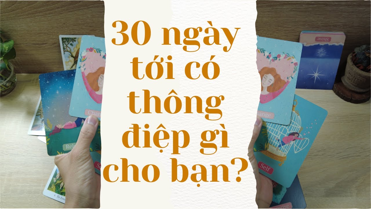 30 ngày tới có thông điệp gì cho bạn | điều gì có thể đến với bạn  -  Tarot bánh quy