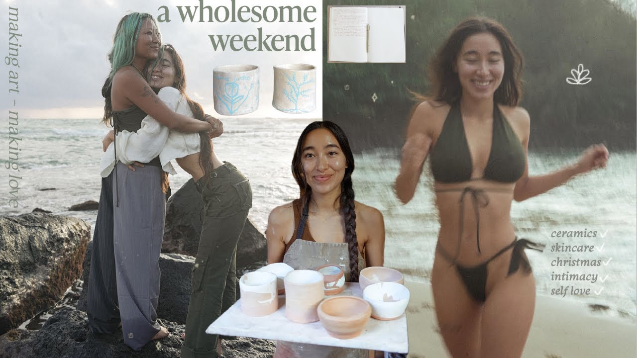 A Wholesome Weekend in my Life | self love, ceramics, & intimacy