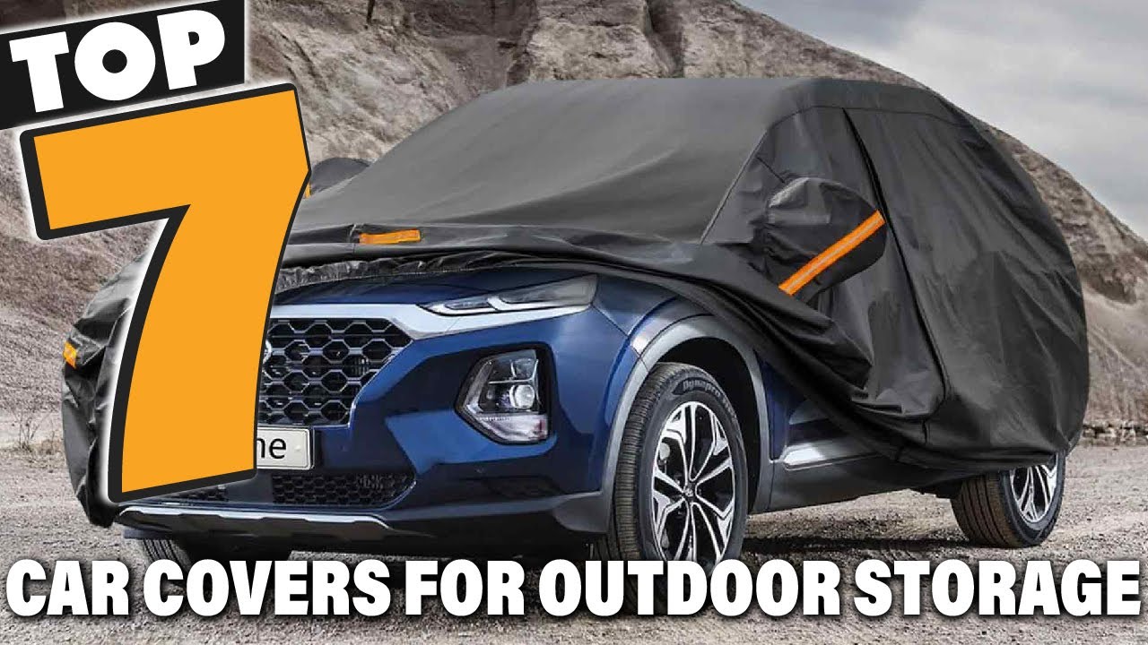 Top 7 Best Car Covers for Outdoor Storage – Ultimate Protection for Your Vehicle!