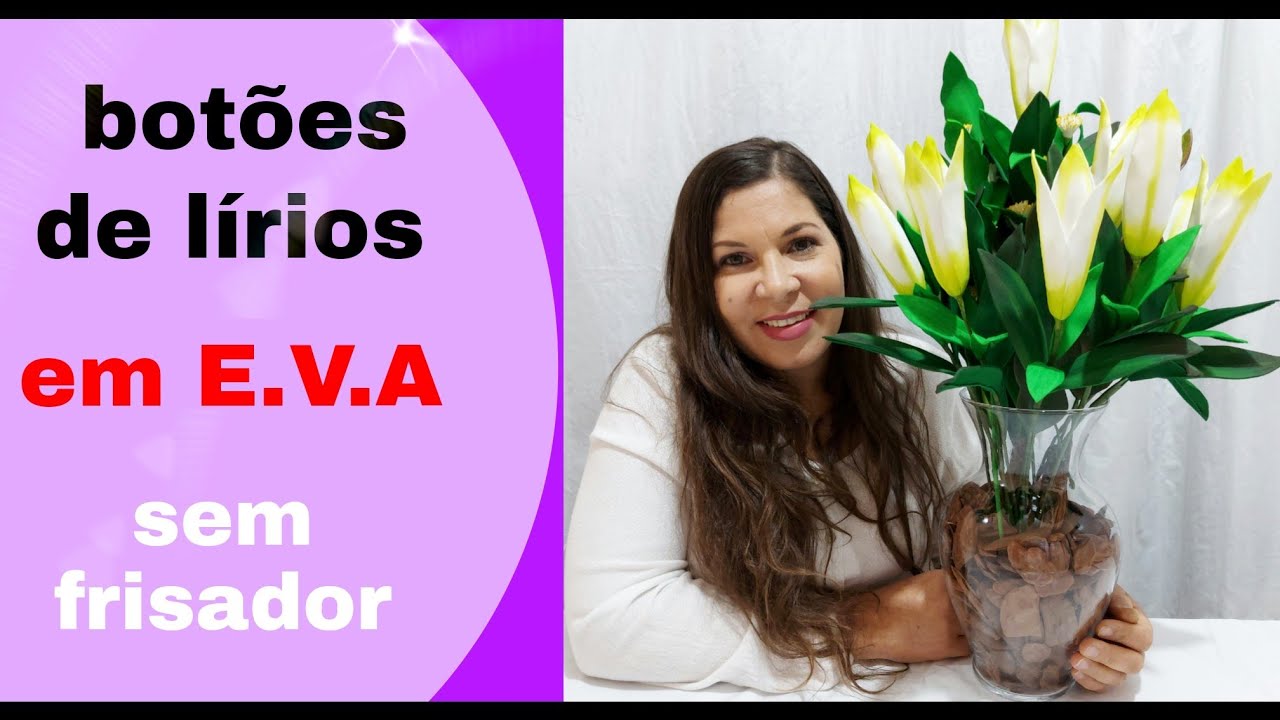 Lindíssimo arranjo de botões de lírios em E.V.A passo a passo @RosailmaArtes123