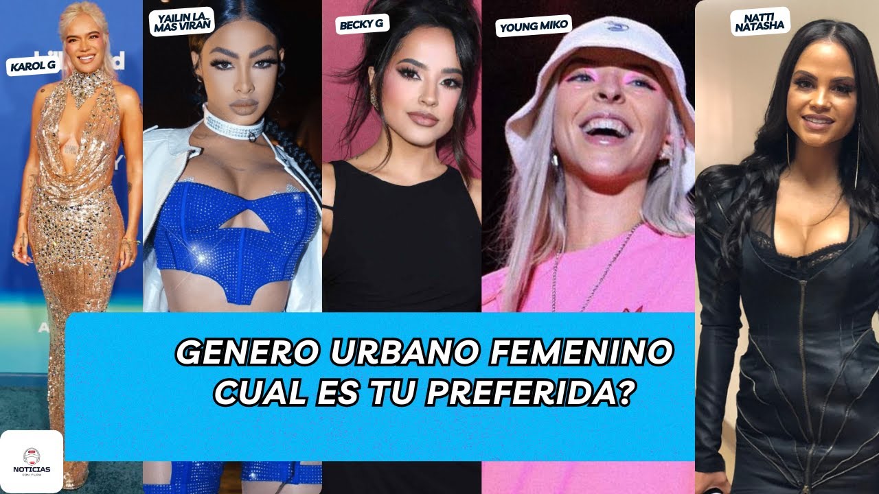 Genero Urbano Femenino Cual Es Tu Preferida ?