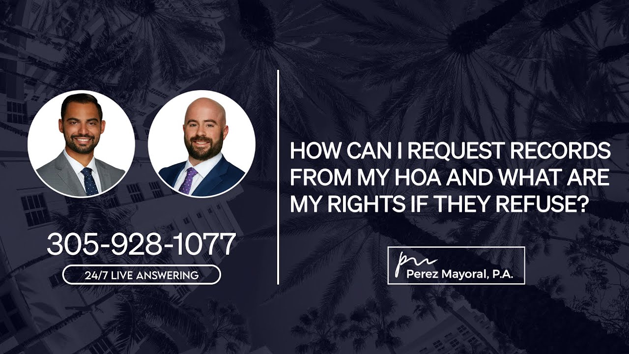 How can I request records from my HOA, and what are my rights if they refuse? - Perez Mayoral