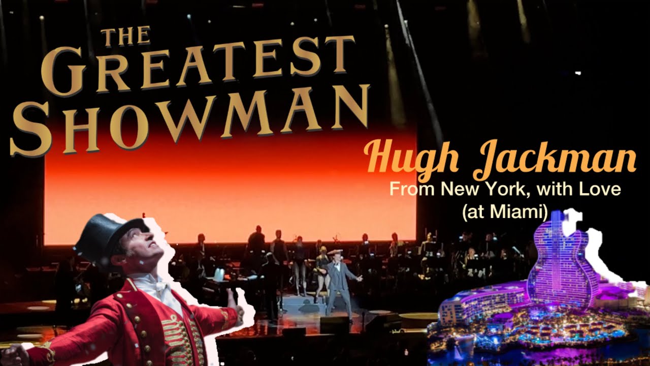 Hugh Jackman - The Greatest Show, song from The Greatest Showman 🎩 movie