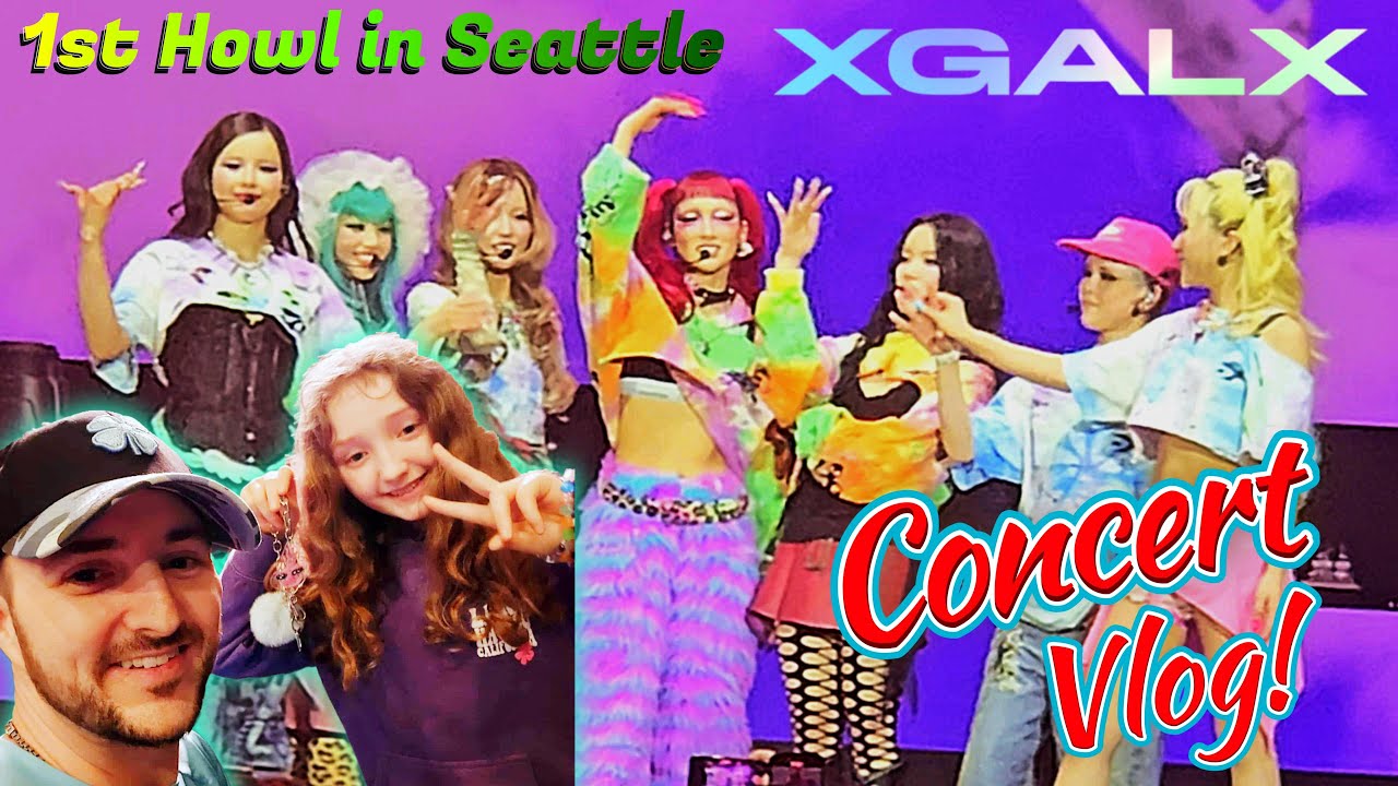 XG (Concert Vlog!) THE FIRST HOWL in 'Seattle' DAD & DAUGHTER Experience