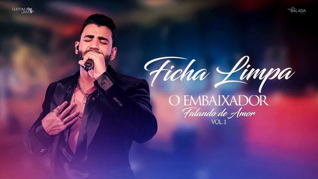 Gusttavo Lima - Ficha Limpa - Falando de Amor