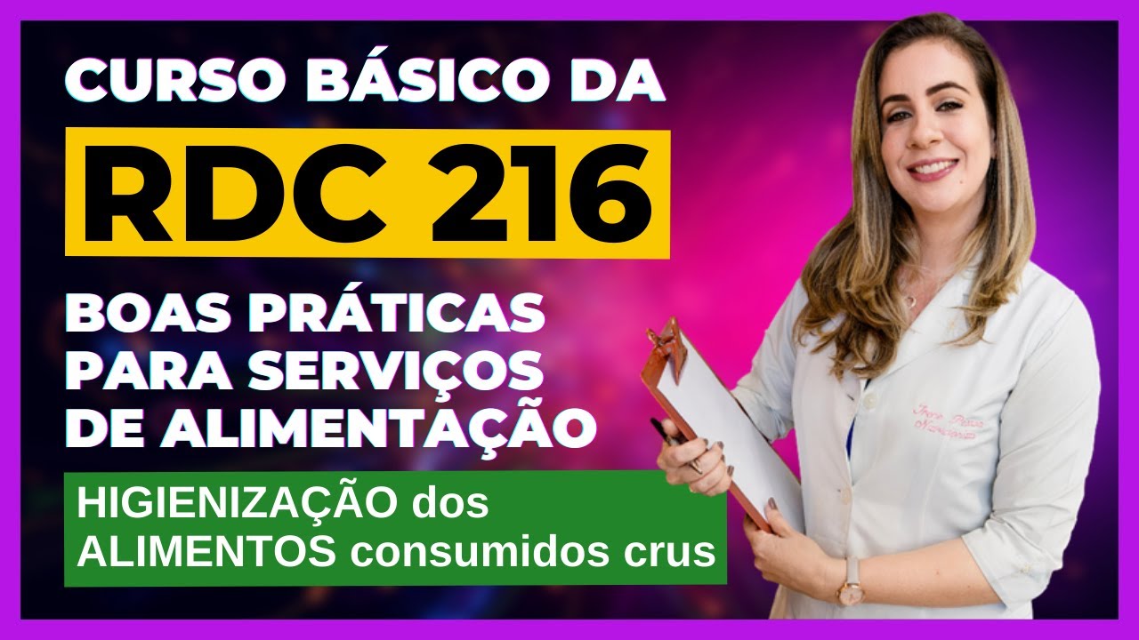 RDC 216 - Os alimentos a serem consumidos crus devem ser submetidos a processo de higienização