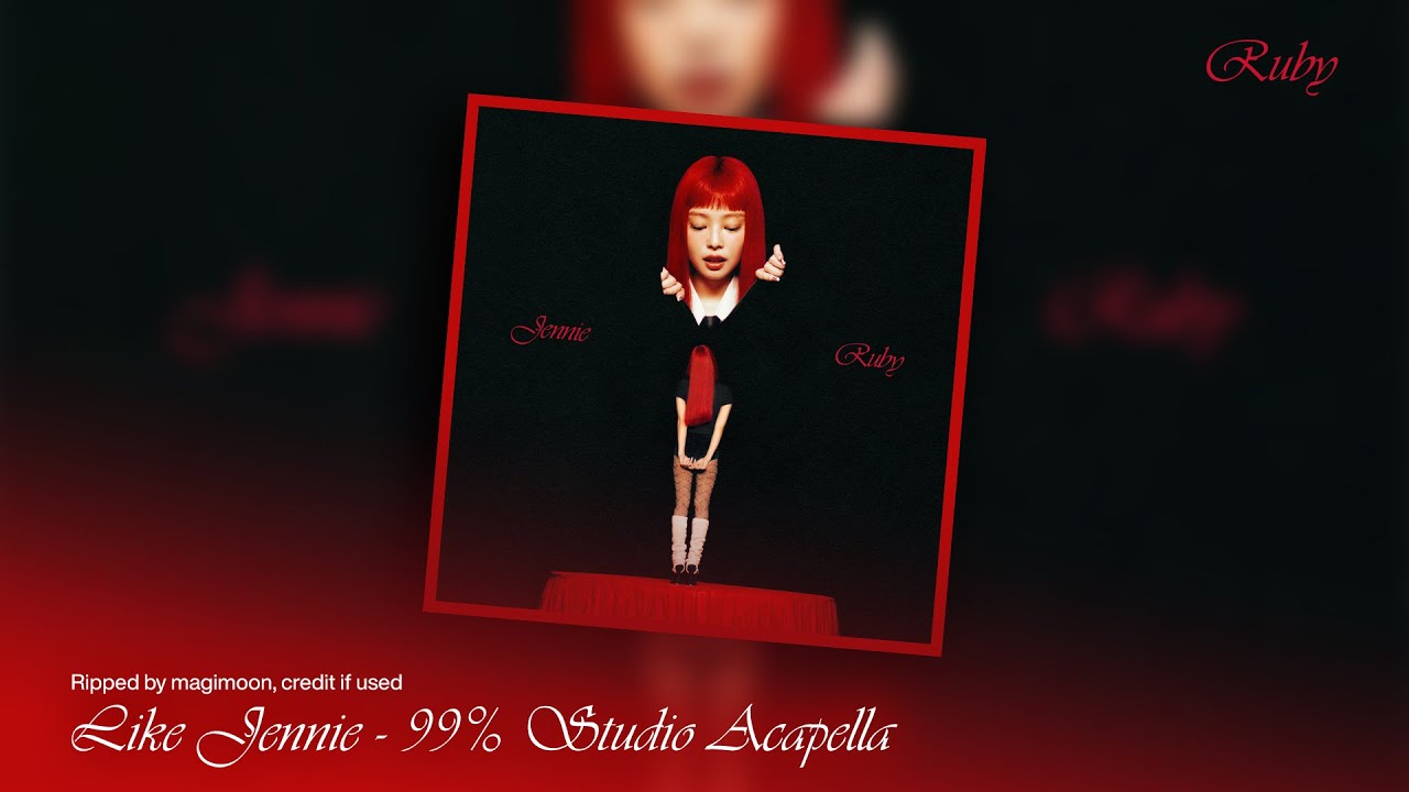 JENNIE - Like JENNIE (99% Official Acapella)