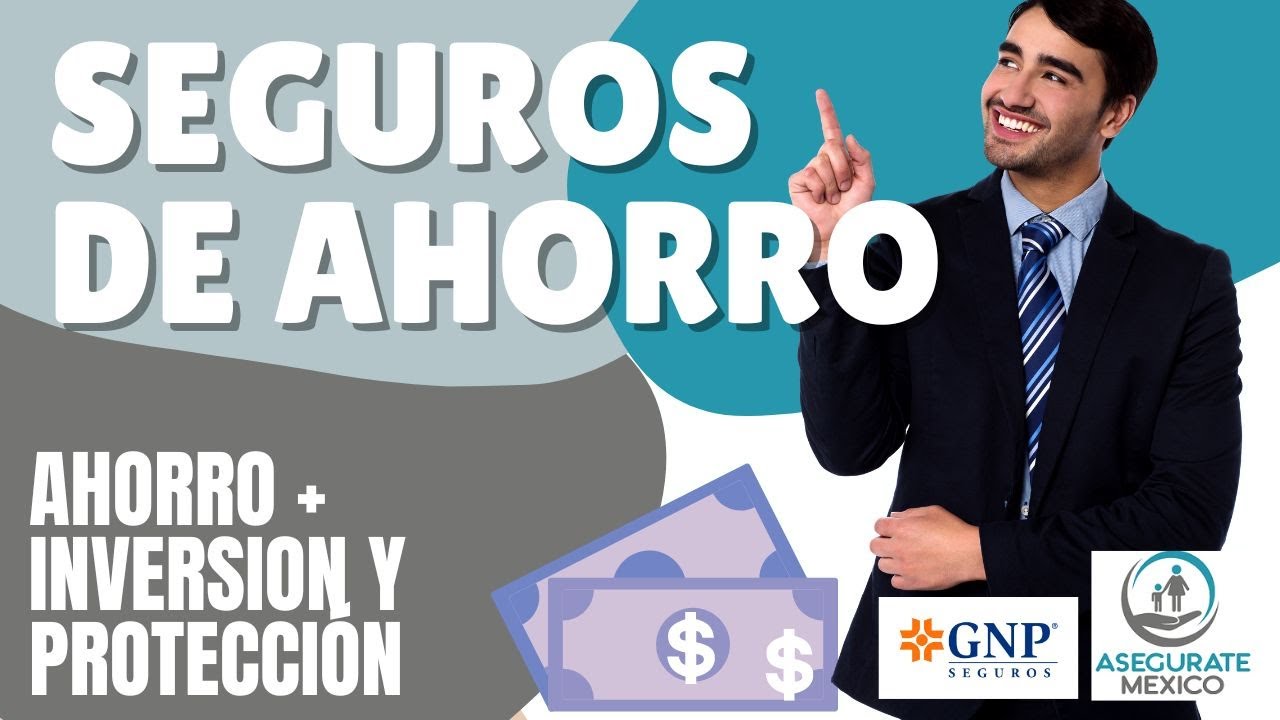 Seguros de Ahorro con GNP