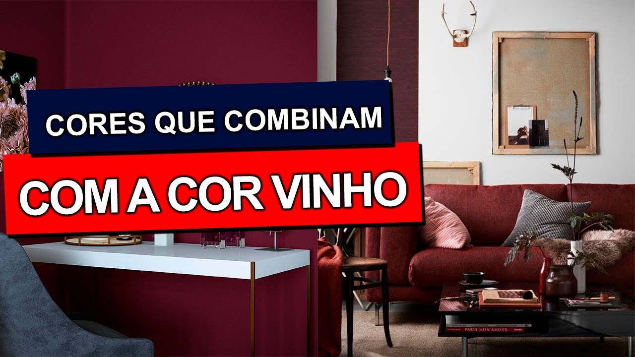 CORES QUE COMBINAM COM A COR VINHO