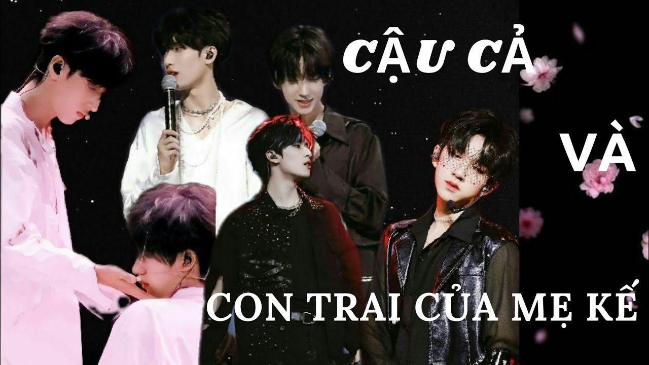 (Oneshort Tường Lâm) Cậu Cả Và Con Trai Của Mẹ Kế.