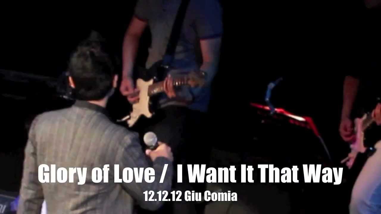 Glory of Love / I Want It That Way by Giu Comia (12.12.12 Giu Comia at the Music Museum)