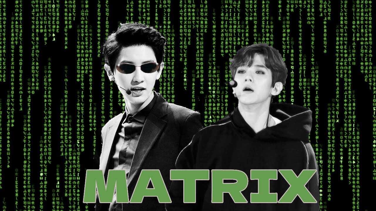 CHANBAEK | the MATRIX *** DBBU