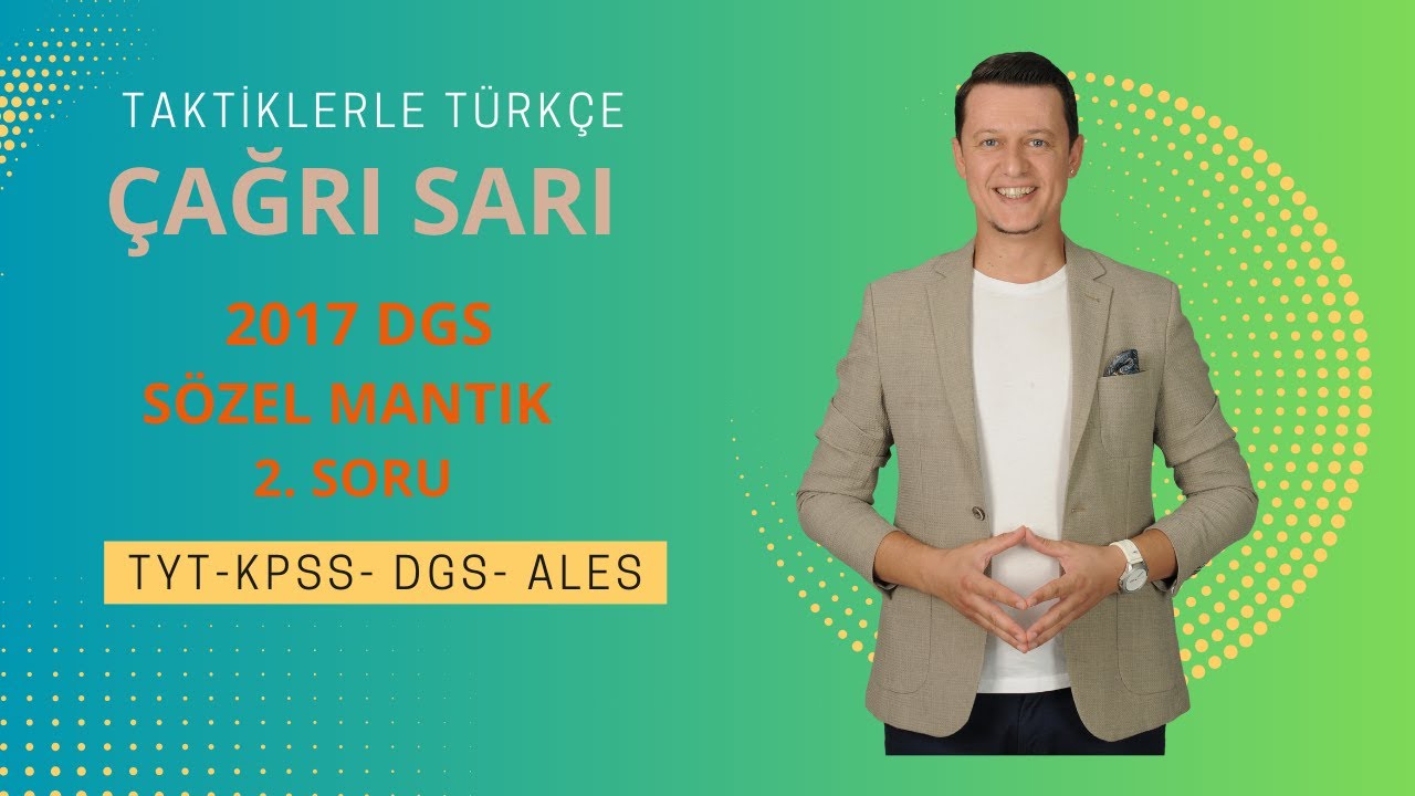 2017 DGS Sözel Mantık 2. Soru (Benzeri)