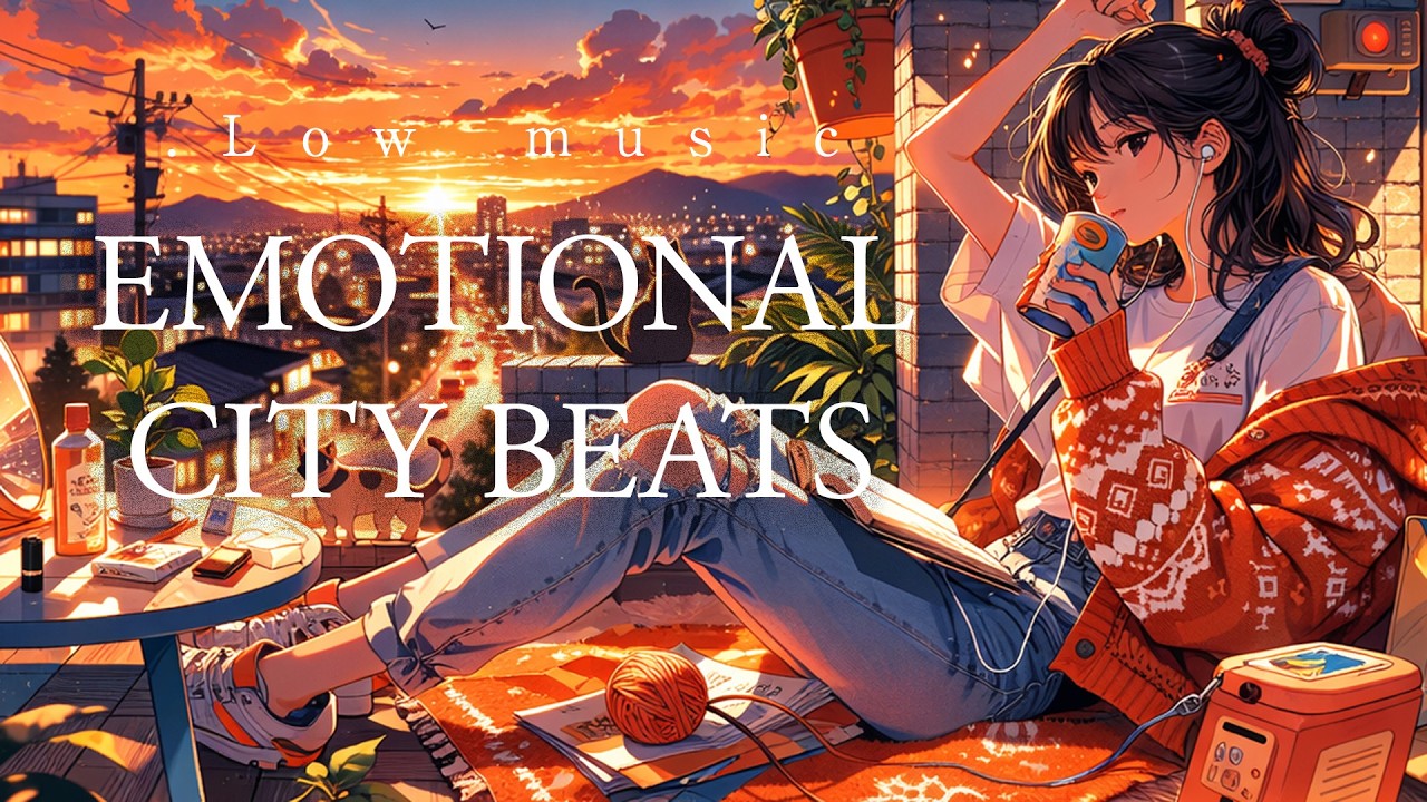 EMOTIONAL CITY BEATS｜作業・勉強用チルBGM