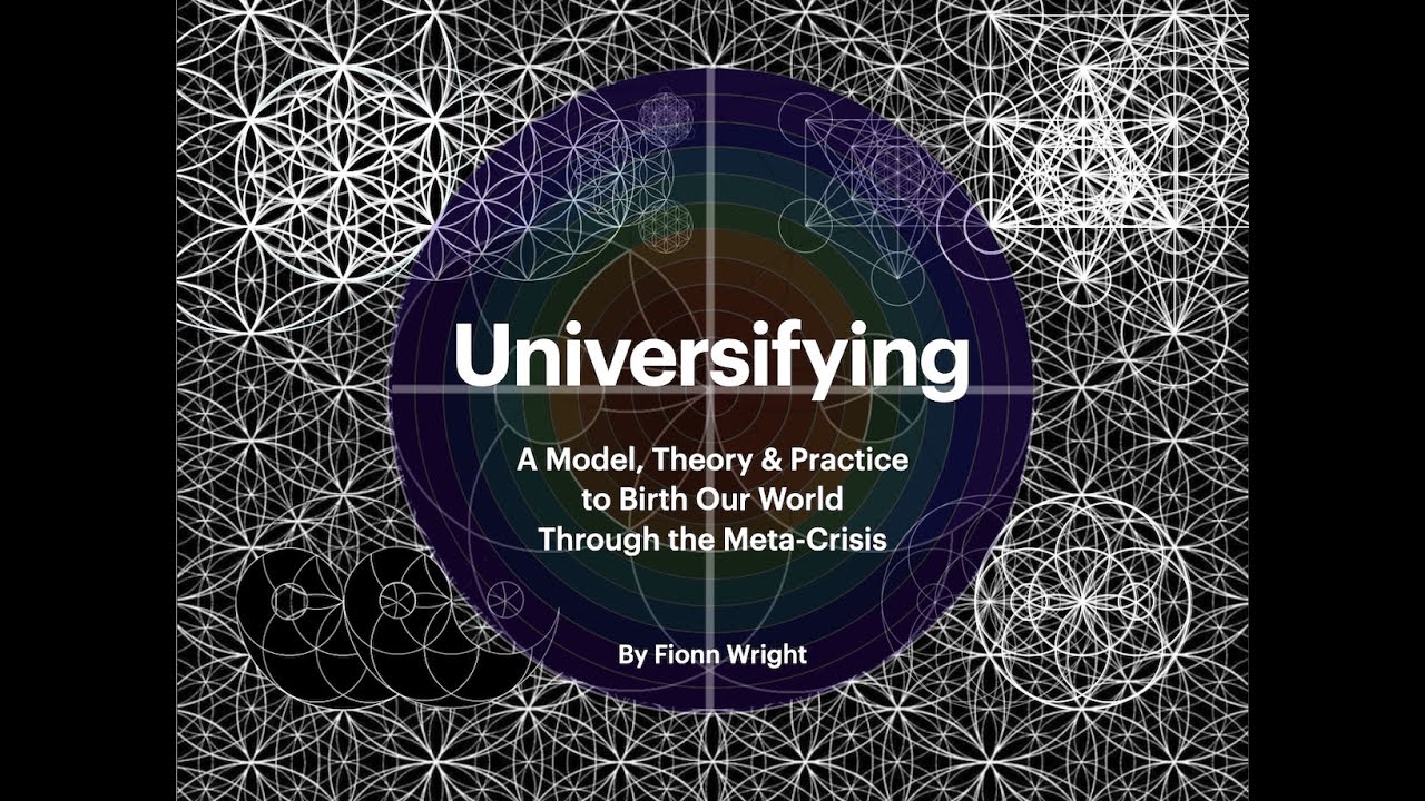 Universifying Keynote by Fionn Wright at WTF Integral Conference