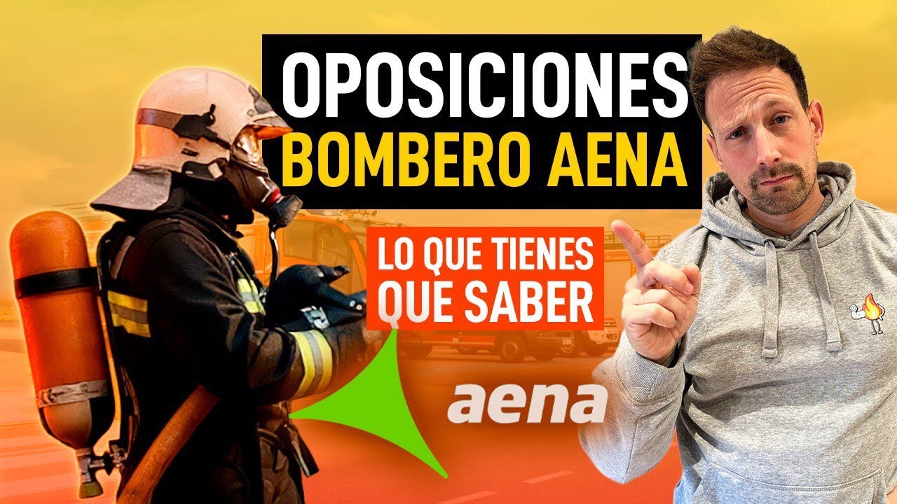 OPOSICIONES BOMBERO AENA 2025: requisitos, temario y pruebas