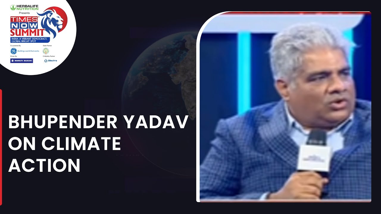 Times Now Summit 2022 | Man Is Only Responsible For Climate Change - Bhupender Yadav Tells MK Anand