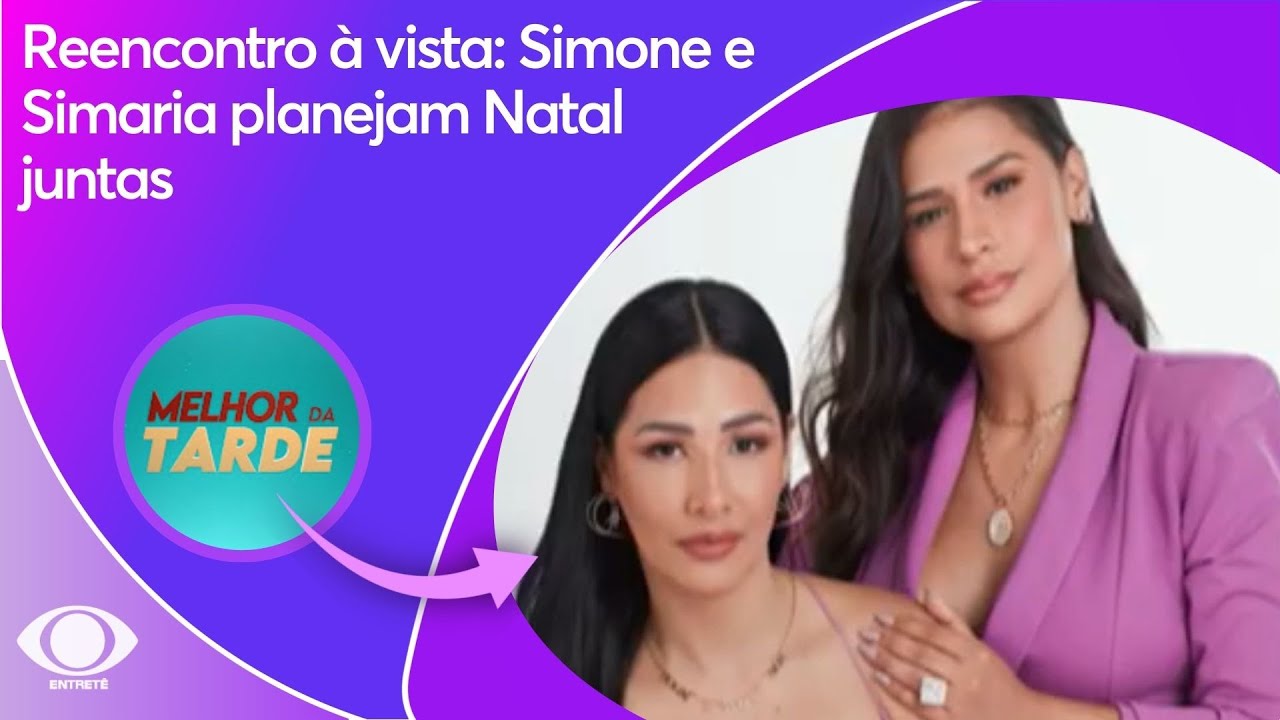 Reencontro à vista: Simone e Simaria planejam Natal juntas