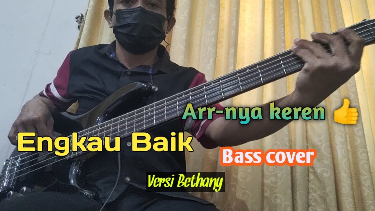 Engkau baik( Edward chen) bass cover versi Bethany
