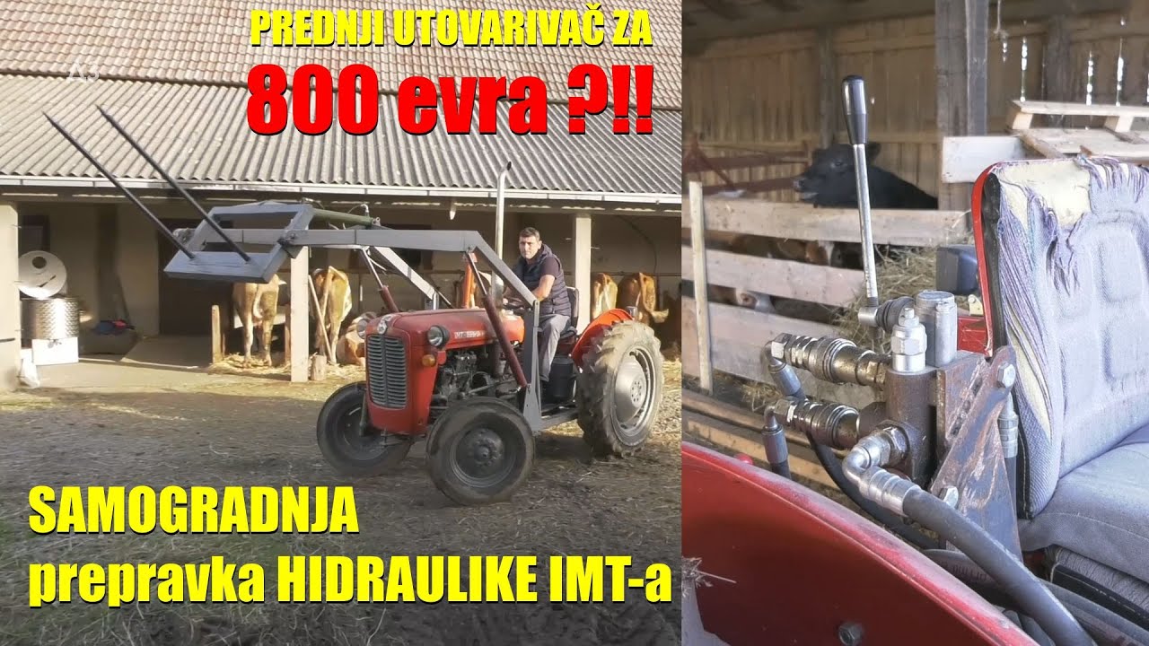 NAPRAVITE UTOVARIVAČ ili TELEHENDLER od traktora za 800 evra - i to od IMT 539 - SAMOGRADNJA ILI ...