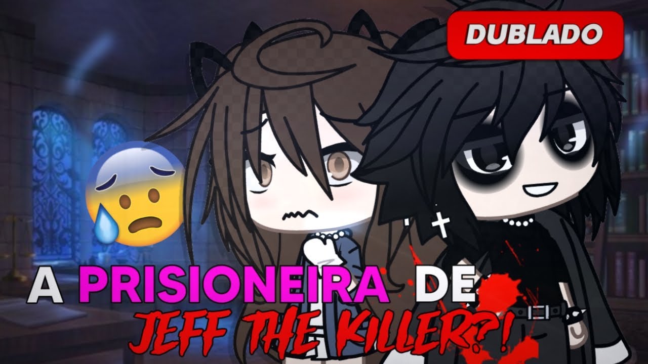 🖤 | A Prisioneira De Jeff The Kill3r | 🌑 Mini Filme (DUBLADO) Gacha life