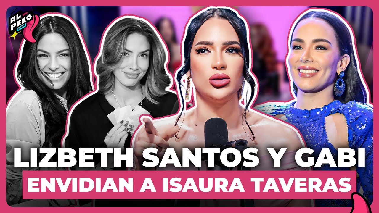 AMELIA ALCANTARA REVELA EL TRASFONDO DEL PLEITO ENTRE LIZBETH SANTOS, GABI DESANGLES E ISAURA 