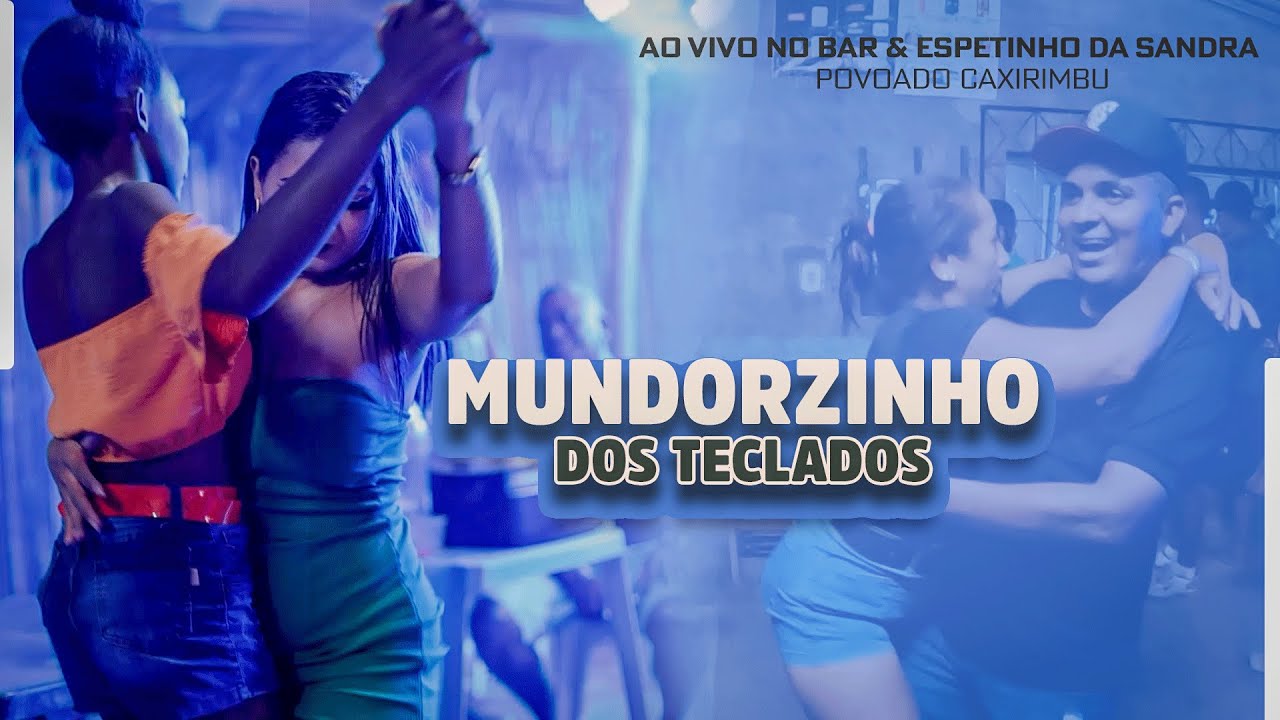MUNDORZINHO DOS TECLADOS #AOVIVO NO CAXIRIMBU #BAR e ESPETINHO DA SANDRA