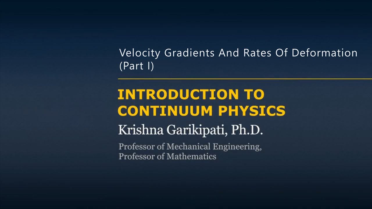 Velocity Gradients and Rates of Deformation (Part I) &mdash; Lesson 11