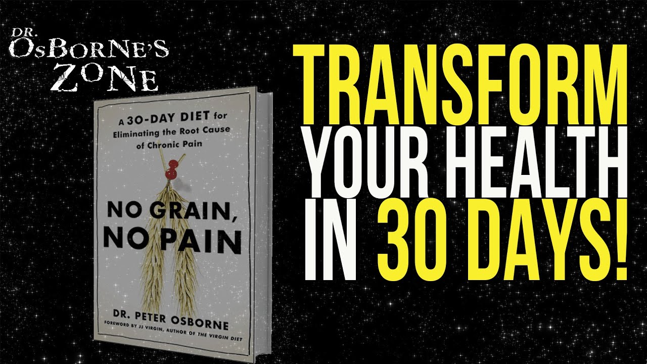 Transform Your Health in 30 Days: The No Grain, No Pain Challenge - Dr. Osborne's Zone