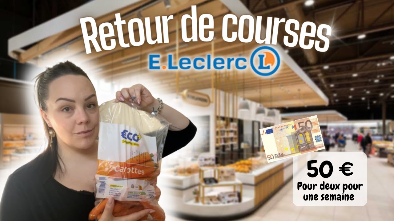 | Retour de courses | Leclerc Drive pour moins de 50€ à deux pour une semaine