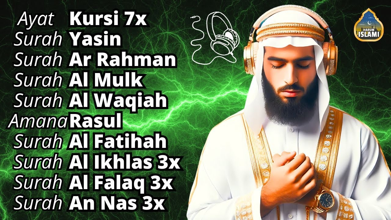 Peaceful Voice Ayat Kursi 7x, Surah Yasin, Ar Rahman, Waqiah, Al Mulk, Kahfi, Ikhlas, Falaq, An Nas