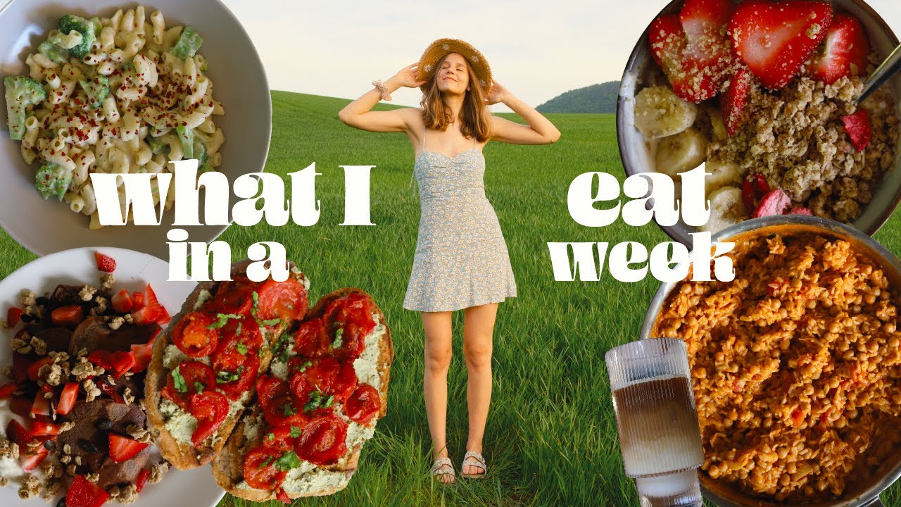 WHAT I EAT IN A WEEK TO FEEL GOOD *as a nutritionist graduate* vegan