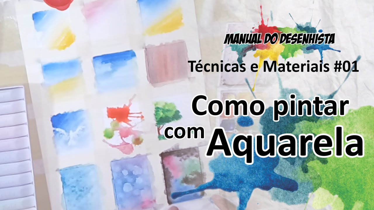 Técnicas e Materiais # 01- Como pintar com Aquarela