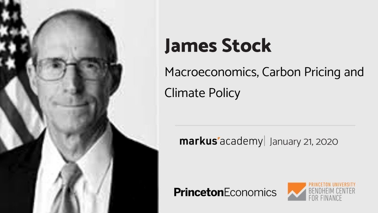 Macroeconomics, Carbon Pricing and Climate Policy with James Stock  | Markus Academy | Ep. 49