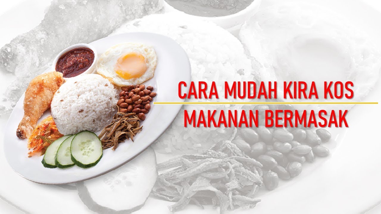 Cara Mudah Kira Kos Makanan Bermasak