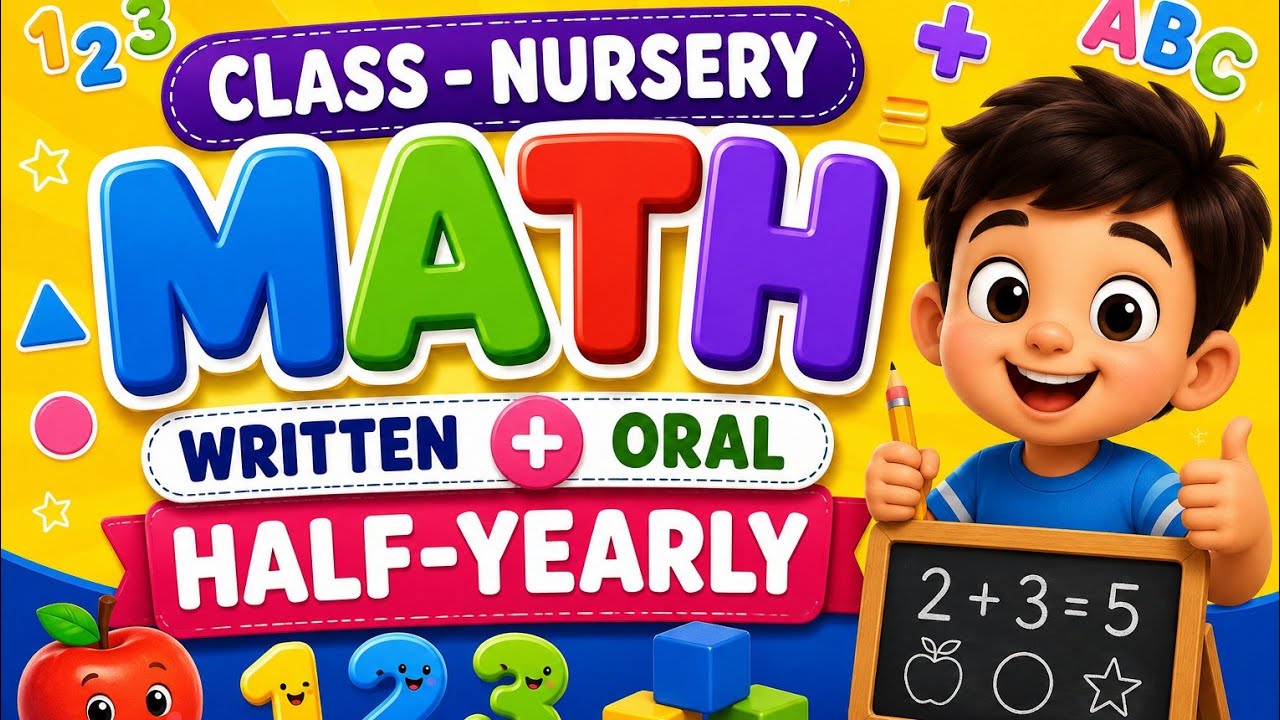 Class-Nursery(Written+Oral), Subject-Math, Half-Yearly 