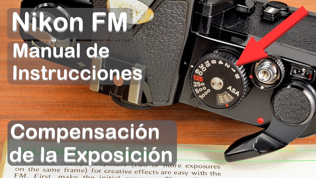 Nikon FM Cap.9 Compensación de la Exposición