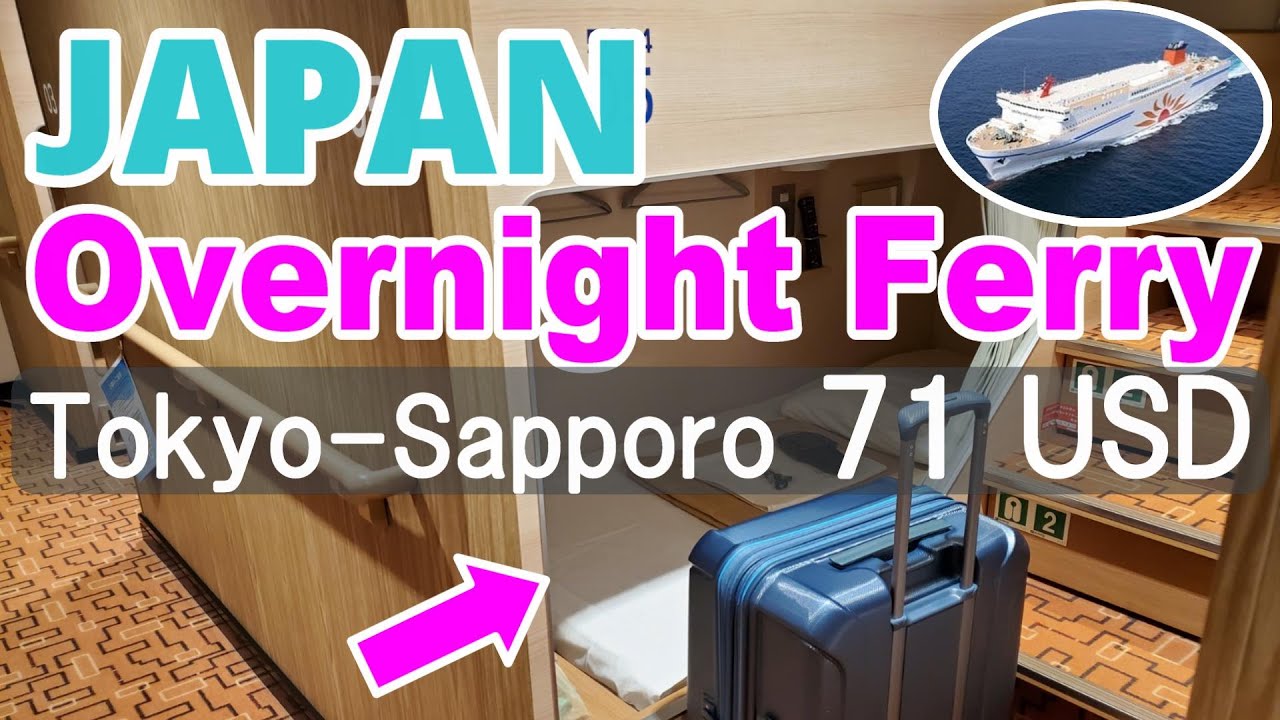 Japan Overnight Ferry | Only 71 USD from Tokyo to Sapporo