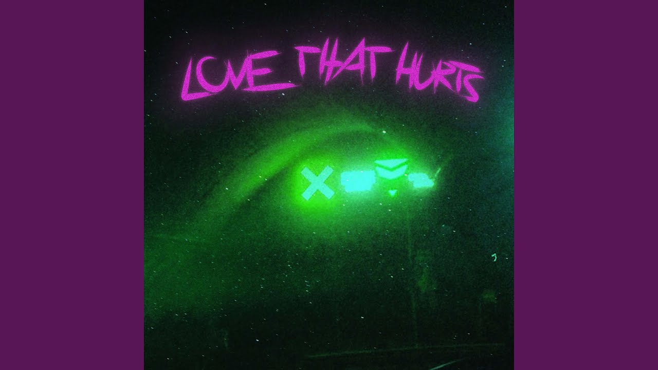 Love That Hurts
