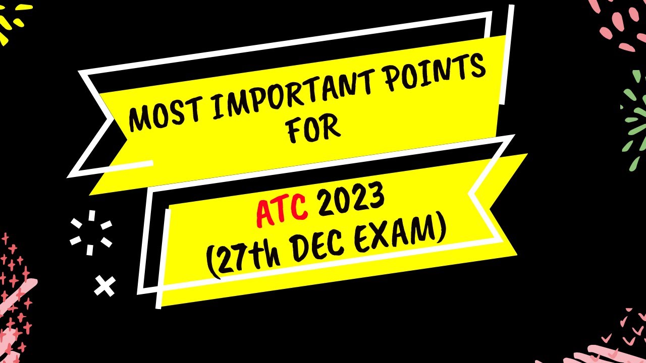 MOST IMPORTANT POINTS FOR ATC-2023(27th DEC EXAM) II✅ SCORE 95+ in ATC EXAM II LIVE @10pm Tonight⏰
