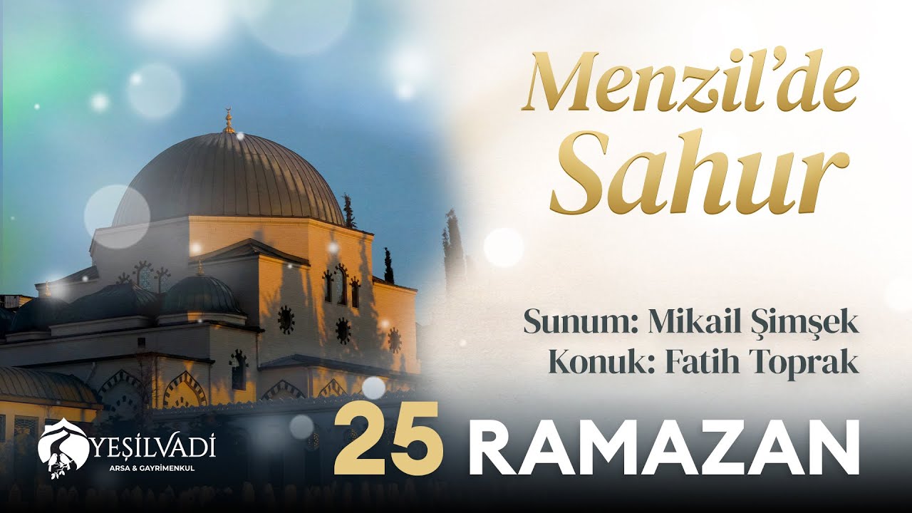 Menzil'de Sahur | 25 Ramazan | Serhendi Vakfı