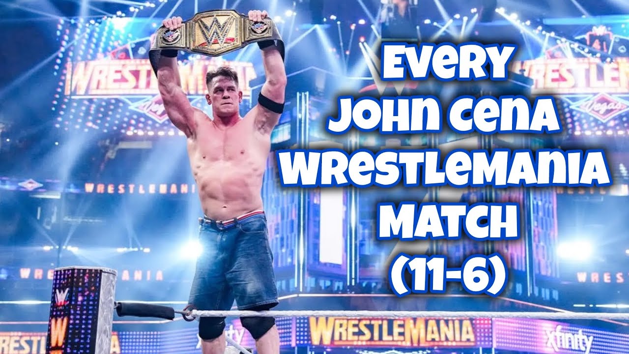 Every John Cena WrestleMania Match (11-6)